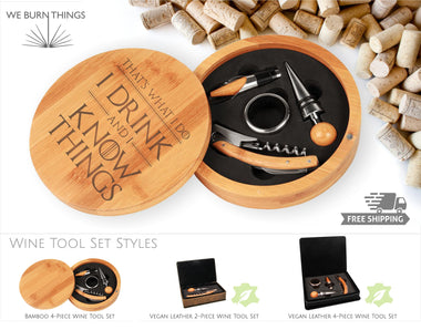 I Drink And I Know Things - WINE TOOL SETS: *Free Shipping* - Custom Engraved 2 and 4 Piece Wine Tool Sets - Vegan Leather and Bamboo Boxes